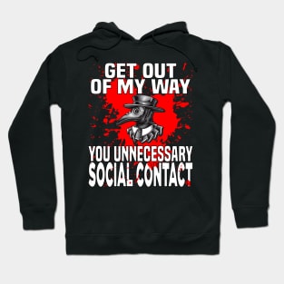 Get Out Of My Way You Unnecessary Social Contact Hoodie